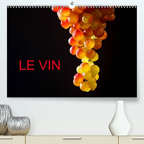 LE VIN (Premium, hochwertiger DIN A2 Wandkalender 2023, Kunstdruck in